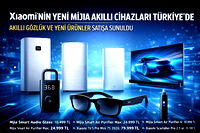 Xiaomi'nin yeni mija akıllı cihazları Türkiye'de satışa sunuldu