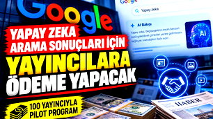 Google'dan yapay zeka için yayıncılara ödeme