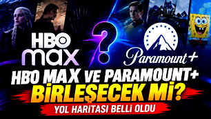 HBO Max ve Paramount'un stratejisi belli oldu