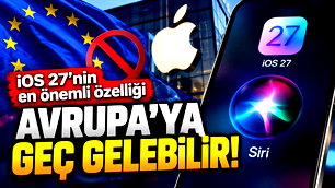 Siri AI Avrupa'ya geç gelebilir