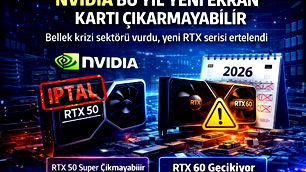 NVDIA bu yıl yeni ekran kartı çıkartmayabilir