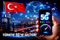 Türkiye, 5G teknolojisine geçti