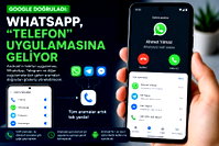 Whatsapp, telefon uygulamasına geliyor