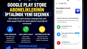 Google play store'da abonelik iptaline yeni dönem