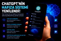 Chat GPT'nin hafıza sistemi yenilendi
