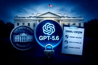 GPT-5.6 ilk etapta herkese açılmayacak