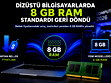 8GB Ram standartı geri döndü