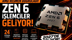 AMD, Zen 6 işlemcilerini doğruladı