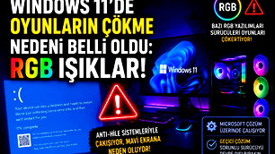 Windows 11'de yaşanan çökme sorunlarının nedeni belli oldu