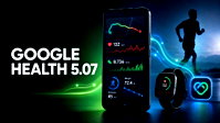 Google Health 5.07 yayınlandı