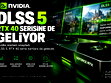 Nvdia, DLSS 5.0'ı RTX 40 serisine de getiriyor