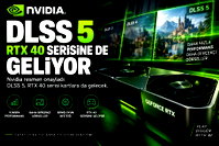 Nvdia, DLSS 5.0'ı RTX 40 serisine de getiriyor