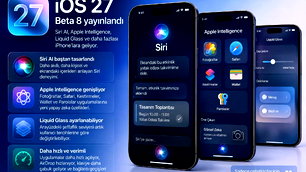 iOS 27 Beta 8 yayınlandı: Siri AI için yeni dönem