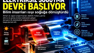 Isıdan soğuk üreten yeni sistem geliştirildi