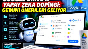 Google Drive'a Gemini desteği geliyor